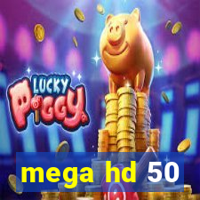 mega hd 50